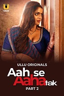 Watch Aah Se Aaha Tak Part 2 (2024) Online Full Movie Free