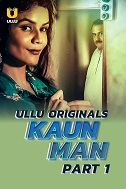 Watch Kaun Man Season 1 Part 1 (2024) Online Full Movie Free