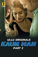 Watch Kaun Man Season 1 Part 2 (2024) Online Full Movie Free