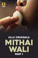 Watch Mithai Wali Part 1 (2025) Online Full Movie Free