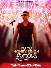 Watch Yo Yo Honey Singh: Famous (2024) Online Full Movie Free